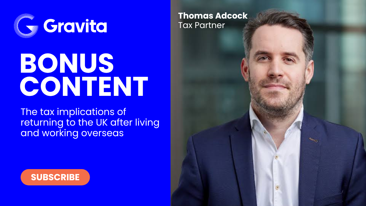 Tax and considerations when coming back to the UK